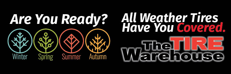 Are you ready? All weather tires have you covered. Stop in at one of our convenient Tire Warehouse locations today. Are you ready? All weather tires have you covered